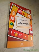 Gini Graham Scott: Dolgozni jó!