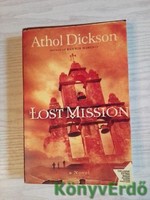 Athol Dickson: Lost Mission
