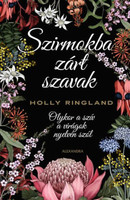 Holly Ringland: Szirmokba zárt szavak