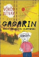 Vörös István: Gagarin avagy jóslástan alapfokon