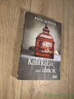 Ruta Sepetys: Kalitkába zárt álmok
