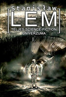 Stanislaw Lem: Stanislaw Lem teljes Science-fiction Univerzuma I.
