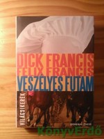 Dick Francis, Felix Francis: Veszélyes futam