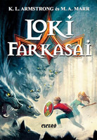 M.A. Marr; K.L. Armstrong; Bihari György (fordító): Loki farkasai