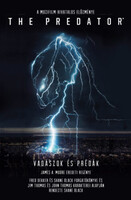 James A. Moore: The Predator: Vadászok és prédák