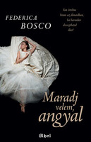 Federica Bosco: Maradj velem, angyal