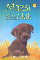 Holly Webb: Mazsi elszökik
