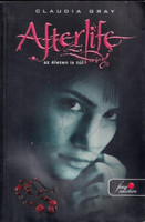 Claudia Gray: Afterlife - Az életen is túl
