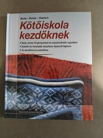 Sigrid Bode, Brigitte Dietze, Gundula Steinert - Kötőiskola kezdőknek
