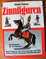 Ólomfigurák, Zinnfiguren, régi német nyelvű könyv, sok képpel