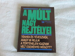 A MÚLT NAGY REJTÉLYEI
