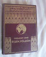Cholnoky Jenő: Égen, földön – földrajzi értekezések (A Magyar Földrajzi Társaság Könyvtára, 1935)