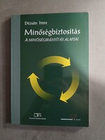 Dézsán Imre: Minőségbiztosítás - a minőségirányítás alapjai