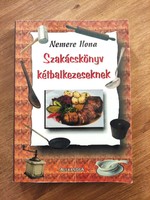 Nemere Ilona Szakácskönyv kétbalkezeseknek