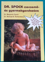 Dr. Benjamin Spock: Dr. Spock csecsemő- és gyermekgondozása - Orvostudomány > Gyermekorvosi