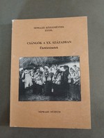 Forrai Ibolya (szerk.) - Csángók a XX. században - Élettörténetek (Néprajzi közlemények XXXIII.)