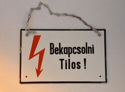 Régi  "Bekapcsolni tilos!" zománctábla lánccal