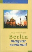 Berlin ​magyar szemmel