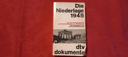 Katonai napló 1945 napjairól német nyelven/Die Niederlage 1945