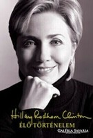 Hillary Rodham Clinton Élő történelem  Geopen, Budapest, 2003 594 oldal