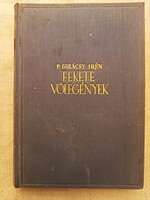 P. Gulácsy Irén: Fekete vőlegények, regények