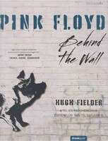 Hugh Fielder: Pink Floyd - Behind The Wall (KÖNYV) (ÚJ)