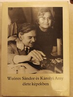 Weöres Sándor és Károlyi Amy élete képekben
