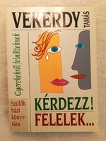 Vekerdy Tamás: Kérdezz! Felelek... Gyerekekről felnőtteknek