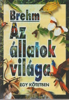Brehm - Az állatok világa egy kötetben
