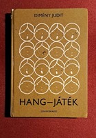 Dimény Judit : Hang -Játék.