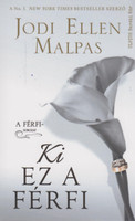 Jodi Ellen Malpas: Ki ez a férfi?