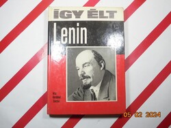 Koroknai Zsuzsa - Így élt Lenin