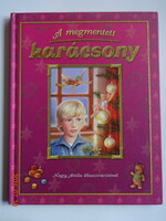 Csendes Istvánné: A MEGMENTETT KARÁCSONY - mesekönyv Nagy Attila illusztrációival