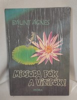 Bálint Ágnes - Micsoda pók a vízipók!