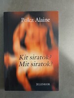 Polcz Alaine: Kit siratok? Mit siratok?
