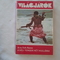 Arne Falk-Ronne: A déli tenger hét hulláma   Világjárók sorozat 1978 /fordította Tandori Dezső