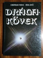 Dr. Oberfrank Ferenc, Rékai Jenő - Dràgakövek