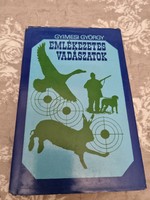 Gyimesi György: Emlékezetes vadászatok