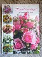 Csörgő Anikó Mondd el virággal