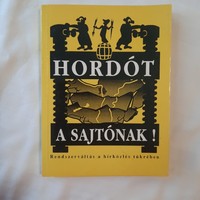 Bognár József: Hordót a sajtónak   Rendszerváltás a hírközlés tükrében Hunnia Kiadó 1992
