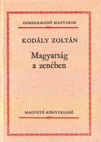 Kodály Zoltán: Magyarság a zenében