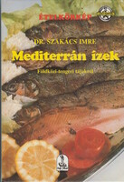 Szakács Imre: Mediterrán ízek