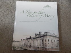 A Tour in the Palace of Money . The Magyar Nemzeti Bank and its historic boulding *2005