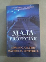 Adrian G. Gilbert - Maurice M. Cotterell: Maya próféciák