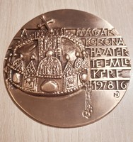 Nagy  István János :  Magyar Korona Hazatérte Emlékérme 1978 bronz emlék plakett  9,8 cm