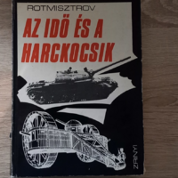 Rotmisztrov Az idő és a harckocsik Zrínyi Katonai Kiadó, 1975