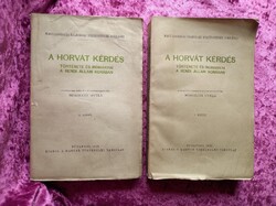 Miskolczy Gyula: A horvát kérdés története és irományai a rendi álIam korában I-II. - 1928-as antik