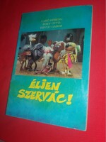 1987.Hévízi Gábor:Éljen Szervác ! FOKY - CZAKÓ képes könyv a képek szerint PANNÓNIA FILMSTÚDIÓ