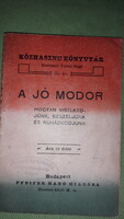 1900. cca antik Hevesi Gyula:A jó modor-KÖZHASZNÚ KÖNYVTÁR 30.sz. könyv a képek szerint PFEIFER MANÓ