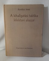 Kertész Imre - A kihallgatási taktika lélektani alapjai